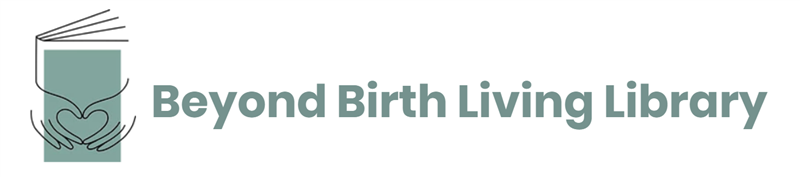 Beyond Birth Living Library